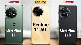 OnePlus 11 vs Realme 11 5G vs OnePlus 11R