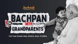 Bachpan with Grandparents | Beautiful Memories | Strong roots