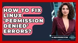 How To Fix Linux 'Permission Denied' Errors? - All About Operating Systems