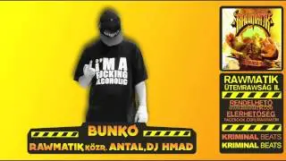 Rawmatik km Antal, Dj Hmad - Bunkó [Ütemrawság II. Official Audio]