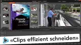 Effizientes schneiden mit der 10 Sekunden Regel Pinnacle Studio 20 Deutsch Rohschnitt Video Tutorial
