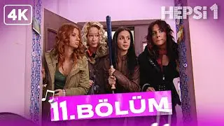 11. Bölüm - Hepsi 1 | İyileştirilmiş Görüntü Kalitesi