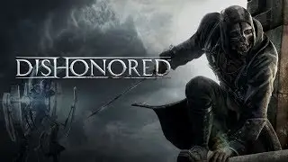 Dishonored Walkthrough. Clean Hands Ghost Mostly Flesh and Steel Very Hard. [Return To The Tower]
