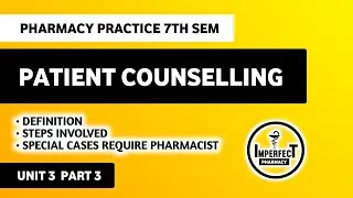 Patient Counselling | Pharmacy Practice B Pharm 7th Semester 