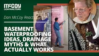 Dan McCoy Reacts:  Basement Waterproofing Ideas, Drainage Myths & What Actually Works