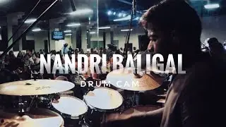 Nandri Baligal | Drum Cam | Steve Ashish