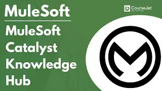 MuleSoft Catalyst Knowledge Hub | MuleSoft Tutorial | Lec - 02