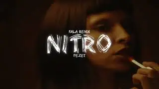 PEZET - NITRO (FALA Remix)
