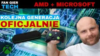 🔥 Xbox nowej generacji NADCHODZI! Microsoft i AMD potwierdzają!