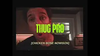 ILLFERAL - THUG PRO (CHICKEN BONE NOWISON)
