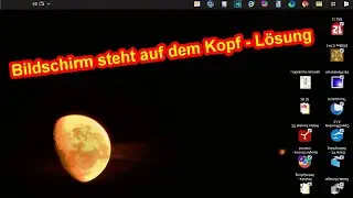 Windows Bildschirm drehen Anleitung Windows 10 Bild steht auf den Kopf &ndash; Monitor Bild 90 Grad drehen