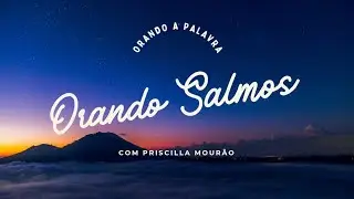 SALMOS 1 ao 7 - ORANDO SALMOS