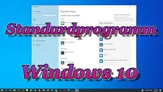 Standardprogramm Festlegen unter Windows 10