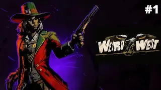 Weird West Gameplay Part 1 | Jane Bell, the Bounty Hunter