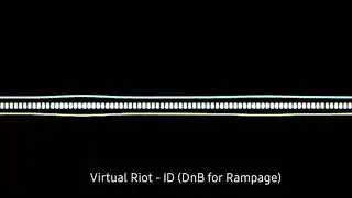 Virtual Riot - ID (DnB For Rampage)