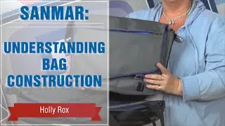Sanmar: Understanding Bag Construction