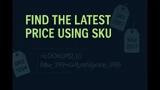 How to Find and Display the Latest Price of a Product Based on its SKU in Excel