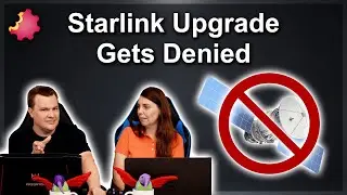 SpaceX and Starlink — Upgrade Denied!