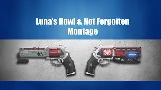 Destiny 2: Luna's Howl & Not Forgotten Tribute Montage