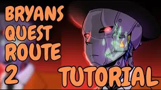 ANOMIC BRYANS QUEST ROUTE 2 TUTORIAL |