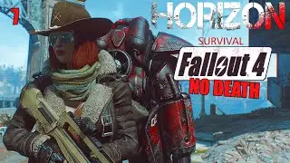 Fallout 4. СБОРКА HORIZON SURVIVAL. ND(7)