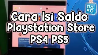 CARA ISI SALDO PLAYSTATION STORE (PSN), LANGGANAN PS PLUS DAN MEMBELI GAME DIGITAL PS4 PS5 MUDAH