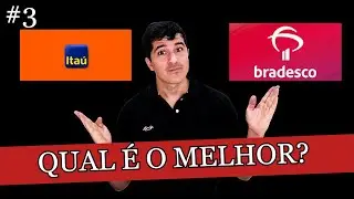 A&ccedil;&otilde;es do Ita&uacute; (ITUB4) ou a&ccedil;&otilde;es do Bradesco (BBDC4), QUAL &Eacute; A MELHOR?