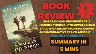 A Walk in the Woods by Bill Bryson: An Entertaining & Insightful Travel Memoir of Appalachian Trail