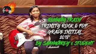 Runway Train - Trinity Rock & Pop guitar grade Initial 2018 II By Saanwarey's Student