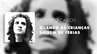 ROBERTO CARLOS __ QUANDO AS CRIAN&Ccedil;AS SA&Iacute;REM DE F&Eacute;RIAS ( ROBERTO & ERASMO )