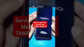 Service oppo a3s mentok logo tanpa pakai laptop #bootlop #hpbootlop #oppo #oppoa3s #servicehp