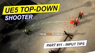 Unreal Engine 5 - Top Down Shooter #11 - Player Input Tips