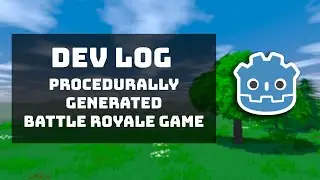 Godot DevLog - Procedurally generated battle royale game