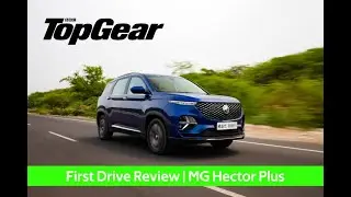 Plus Point: MG Hector Plus | First Drive Review | BBC TopGear India