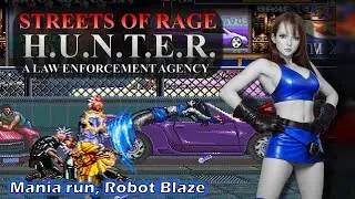 Streets of Rage: HUNTER (Robot Blaze, Lan Dao mission, mania playthrough)