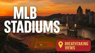 Most Breathtaking MLB Stadiums (Insane Views!)