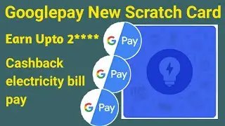 Google Pay New ELECTRICITY Scratch Card Offer || Get Upto Rs.2000 CashBack || GooglePay || Today