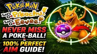 NEVER MISS A POKE-BALL! - 100% PERFECT AIM GUIDE! - Pokemon Let's GO Pikachu & Eevee