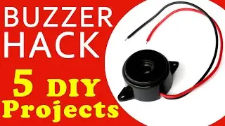 5 Buzzer Hack - Amazing life hack with DC Buzzer - Project tutorials