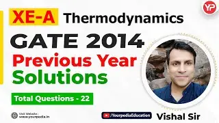 Previous Year Solutions for GATE XE Thermodynamics | GATE XE Paper 2014 |GATE XE 2022-23 Preparation