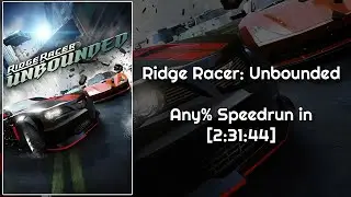 Ridge Racer: Unbounded - Any% Speedrun in [2:31:44] [WR]