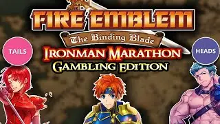 The Fire Emblem 6 Ironman Marathon (Gambling Edition!)