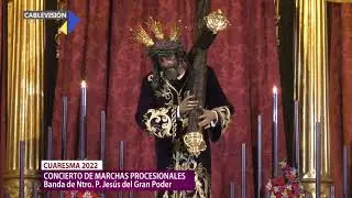 Concierto de marchas - Banda de Ntro. P. Jesús del Gran Poder.