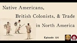 171 Jessica Stern, Native Americans, British Colonists, and Trade in North America