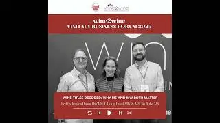 Ep. 2565 Wine titles decoded: why MS and MW both matter | wine2wine Vinitaly Business Forum