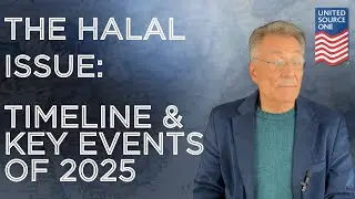 United Source One - The Halal Issue - Timeline and Key Events of 2025