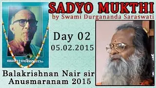 Sadyo Mukthi - 2 by Swami Durgananda Saraswati | Balakrishnan Nair Sir Anusmaranam 2015