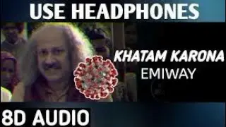 EMIWAY - KHATAM KARONA (OFFICIAL  8D AUDIO) (Prod by PSYIK)