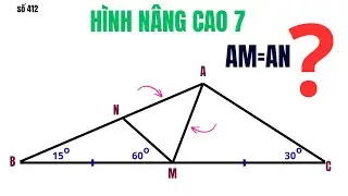 Hình Nâng Cao 7: Chứng Minh AM = AN | Học Toán Cùng Thầy Thắng!