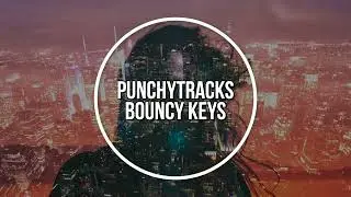 PUNCHYTRACKS - BOUNCY KEYS LOFI HIPHOP (NO COPYRIGHT)